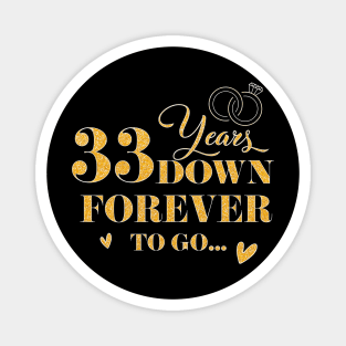 33 Years Down Forever To Go Couple Wedding Anniversary Magnet